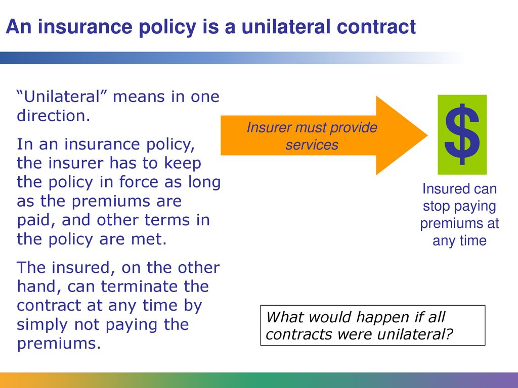what makes an insurance policy a unilateral contract terbaru