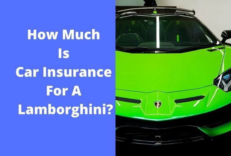 how much is insurance on a lamborghini