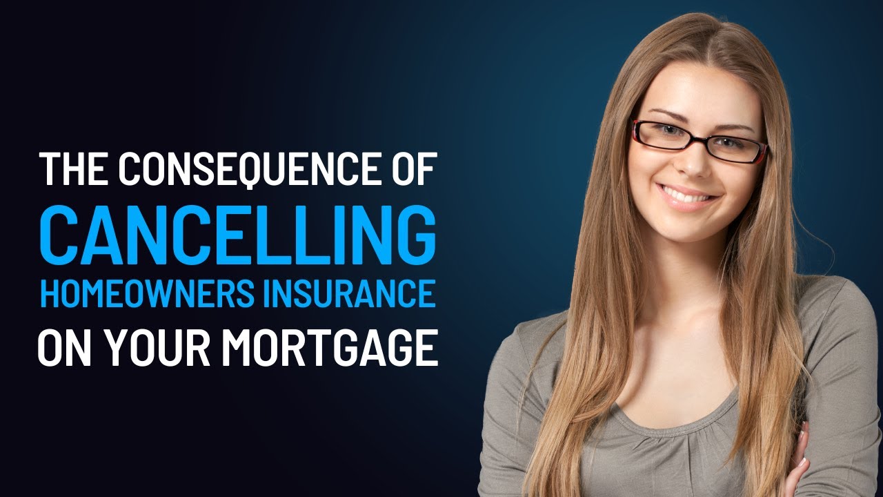 what happens to mortgage if homeowners insurance is cancelled