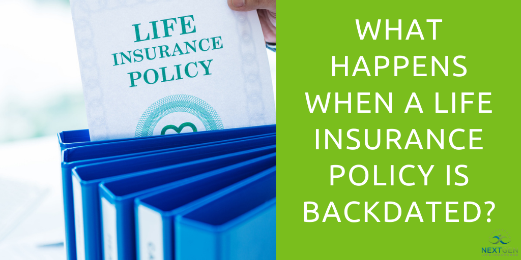 what happens when an insurance policy is backdated terbaru