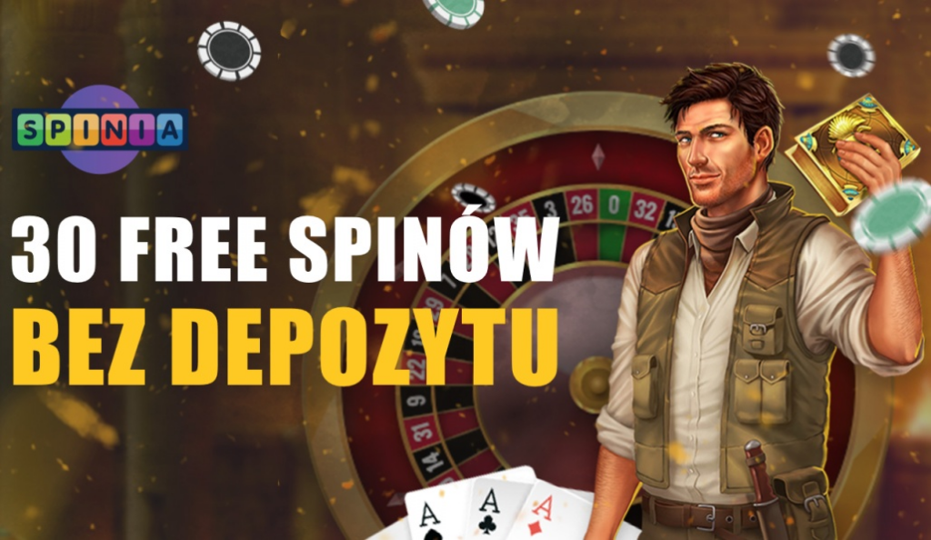 Kasyno Spinia to 30 FS bez depozytu, a także wysoki bonus