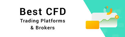 The Best CFD Brokers Your Guide to Choosing the Right Partner The Best CFD Brokers Your Guide to Choosing the Right Partner